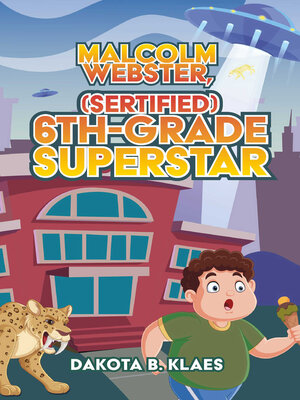 cover image of Malcolm Webster, (Sertified) 6th-Grade Superstar